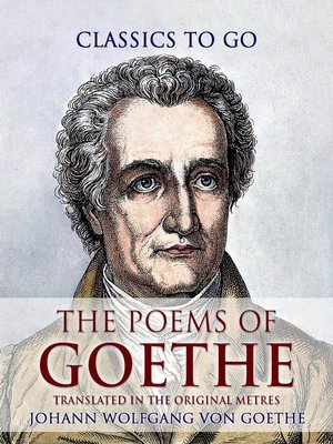 cover image of The Poems of Goethe, Translated in the Original Metres